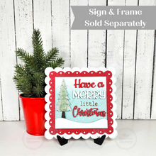 Load image into Gallery viewer, Merry Little Christmas Sign Laser Cut File | Farmhouse Interchangeable Leaning Signs SVG | Farmhouse Sign | Christmas Svg