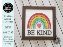 Load image into Gallery viewer, Be Kind Rainbow SVG Sign | Rainbow SVG | Laser Cut File | Glowforge | SVG | Rainbow | Be Kind | Laser