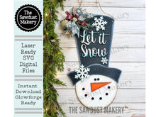 Load image into Gallery viewer, Top Hat Snowman Door Hanger SVG | Snowman laser cut file Let it Snow | Glowforge | Snowman Door Hanger | Let it Snow SVG | Winter SVG