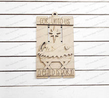 Load image into Gallery viewer, For Unto us a Child is Born Pallet Christmas Ornament Laser Cut SVG File | Christmas Ornament SVG | Nativity Ornament svg file