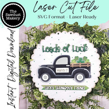 Load image into Gallery viewer, Loads of Luck Lucky Shamrock Farms Truck Door hanger SVG Laser File | Lucky Laser Cut File | Laser Cut SVG | St Patrick's Truck Door Hanger