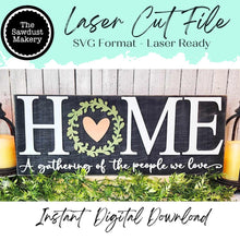 Load image into Gallery viewer, Home Mantle Sign SVG File | Laser Cut File | Home SVG | Home Sweet Home Laser File | Farmhouse SVG | Mantle Decor
