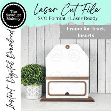 Load image into Gallery viewer, Interchangeable Tag Table Top Insert Sign SVG | Interchangeable Sign Laser Cut File | Interchangeable Truck Insert Base | Farmhouse Decor