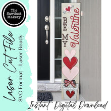 Load image into Gallery viewer, Be My Valentine Porch Leaner SVG File | Laser Cut File | Glowforge | Valentine svg | Love svg | Happy Valentines Day SVG