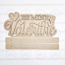 Load image into Gallery viewer, Be Mine Valentine Word Art Shelf Sitter Standing Sign File SVG | Valentine Laser Cut File | Valentine Mantle decor | Valentine SVG