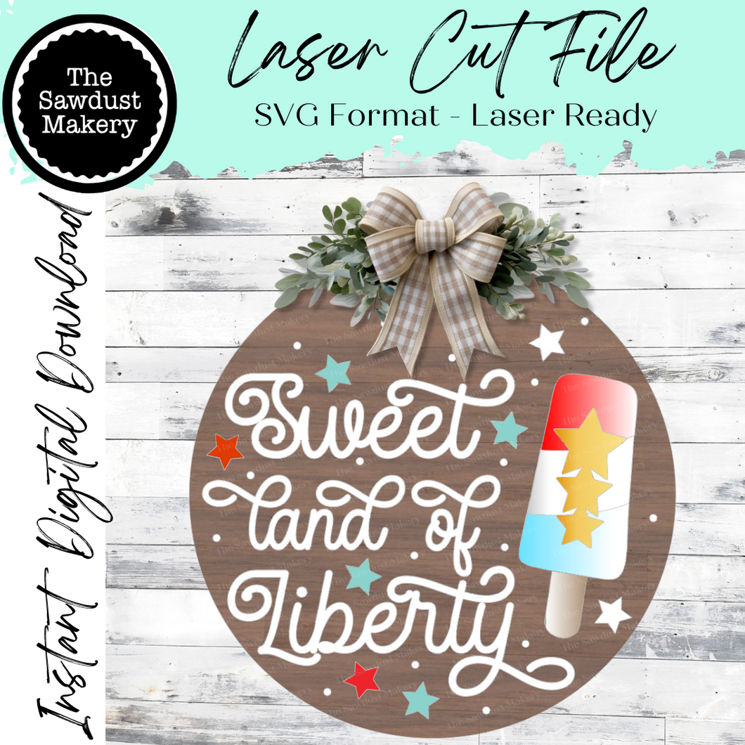Sweet Land of Liberty Popsicle Door Hanger SVG File  | Laser Cut File | Popsicle SVG File | Door Hanger svg | Summer svg | USA