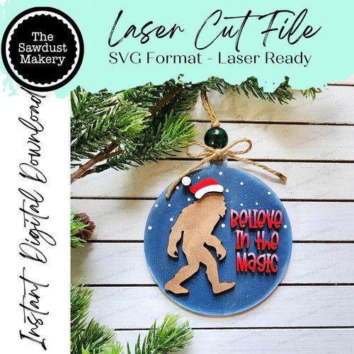 Believe in the Magic Sasquatch Christmas Ornament SVG File | Laser Cut File | Christmas Ornament SVG | Ornament SVG | Sasquatch Ornament svg