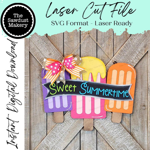 Sweet Summertime Popsicle Door Hanger Sign SVG | Laser Cut File | Glowforge | Summer SVG | Popsicle Door Hanger SVG | Summer svg