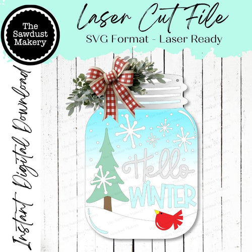 Hello Winter Mason Jar Door Hanger SVG File | Laser Cut File | Winter SVG File | Door Hanger svg | Hello Winter SVG | Mason Jar svg