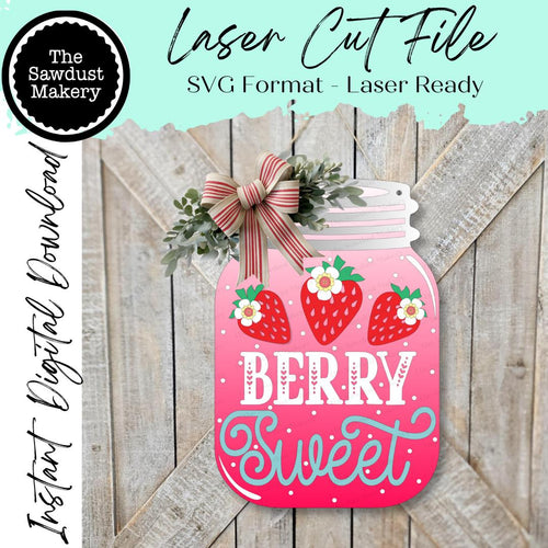 Strawberry Mason Jar Door Hanger SVG File | Laser Cut File | Summer SVG File | Door Hanger svg | Berry Sweet SVG | Mason Jar svg