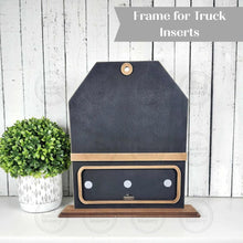 Load image into Gallery viewer, Interchangeable Tag Table Top Insert Sign SVG | Interchangeable Sign Laser Cut File | Interchangeable Truck Insert Base | Farmhouse Decor
