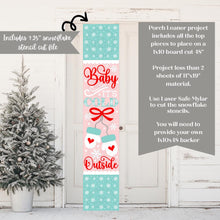 Load image into Gallery viewer, Baby it&#39;s Cold Outside Porch Leaner SVG File | Laser Cut File | Snowman Porch Leaner | Vertical Sign SVG | Christmas SVG | Snowflake svg
