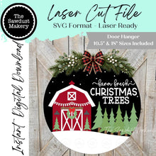 Load image into Gallery viewer, Farm Fresh Christmas Trees Door Hanger SVG File | Laser Cut Barn Christmas (Digital Download)
