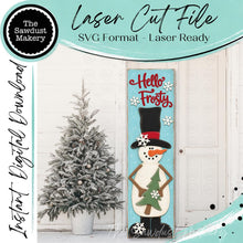 Load image into Gallery viewer, Hello Frosty Snowman Porch Leaner SVG File | Laser Cut File | Snowman Porch Leaner | Snowman SVG | Christmas SVG | Snowflake svg
