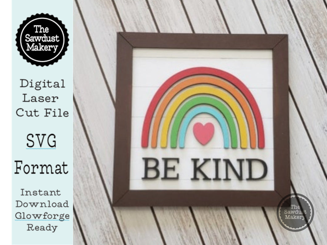 Be Kind Rainbow SVG Sign | Rainbow SVG |  Laser Cut File | Glowforge | SVG | Rainbow | Be Kind | Laser